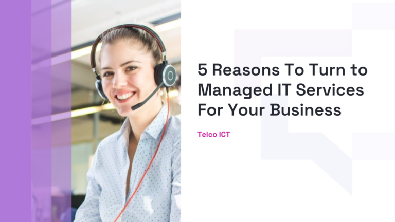 5 Reasons To Turn to Managed IT Services For Your Business 768x432